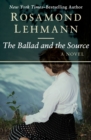 The Ballad and the Source : A Novel - eBook