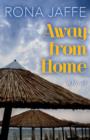 Away from Home : A Novel - eBook
