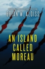 An Island Called Moreau - eBook