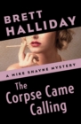 The Corpse Came Calling - eBook