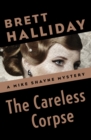 The Careless Corpse - eBook