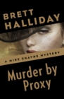 Murder by Proxy - eBook