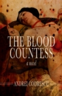 The Blood Countess : A Novel - eBook