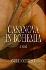 Casanova in Bohemia : A Novel - eBook