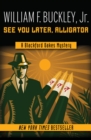 See You Later, Alligator - eBook