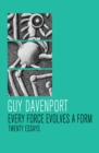 Every Force Evolves a Form : Twenty Essays - eBook