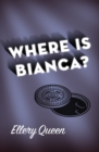Where Is Bianca? - eBook