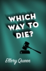 Which Way to Die? - eBook