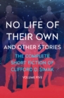 No Life of Their Own : And Other Stories - eBook