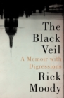 The Black Veil : A Memoir with Digressions - eBook