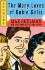 The Many Loves of Dobie Gillis : Stories - eBook