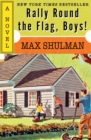 Rally Round the Flag, Boys! : A Novel - eBook