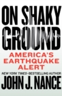 On Shaky Ground : America's Earthquake Alert - eBook