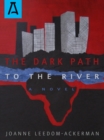 The Dark Path to the River - eBook