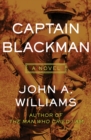 Captain Blackman : A Novel - eBook