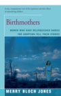 Birthmothers : Women Who Have Relinquished Babies for Adoption Tell Their Stories - Book
