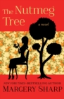 The Nutmeg Tree : A Novel - eBook