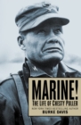 Marine! : The Life of Chesty Puller - eBook