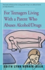 For Teenagers Living With a Parent Who Abuses Alcohol/Drugs - Book