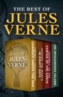 The Best of Jules Verne : Twenty Thousand Leagues Under the Sea, Around the World in Eighty Days, Journey to the Center of the Earth, and The Mysterious Island - eBook