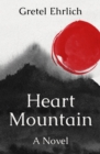 Heart Mountain : A Novel - eBook