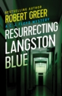 Resurrecting Langston Blue - eBook