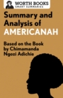 Summary and Analysis of Americanah : Based on the Book by Chimamanda Ngozi Adichie - eBook