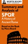 Summary and Analysis of SPQR: A History of Ancient Rome : Based on the Book by Mary Beard - eBook