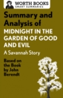 Summary and Analysis of Midnight in the Garden of Good and Evil: A Savannah Story : Based on the Book by John Berendt - eBook