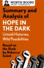 Summary and Analysis of Hope in the Dark: Untold Histories, Wild Possibilities : Based on the Book by Rebecca Solnit - eBook