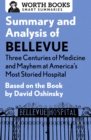 Summary and Analysis of Bellevue: Three Centuries of Medicine and Mayhem at America's Most Storied Hospital : Based on the Book by David Oshinsky - eBook