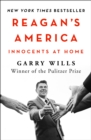 Reagan's America : Innocents at Home - eBook
