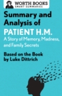 Summary and Analysis of Patient H.M.: A Story of Memory, Madness, and Family Secrets : Based on the Book by Luke Dittrich - eBook