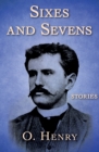 Sixes and Sevens : Stories - eBook