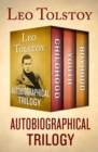 Autobiographical Trilogy : Childhood, Youth, and Boyhood - eBook