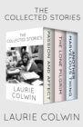 The Collected Stories : Passion and Affect, The Lone Pilgrim, and Another Marvelous Thing - eBook