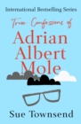 True Confessions of Adrian Albert Mole - eBook
