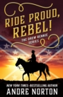 Ride Proud, Rebel! - eBook