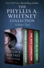 The Phyllis A. Whitney Collection Volume Two : Woman Without a Past, The Red Carnelian, and Feather on the Moon - eBook