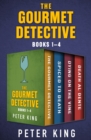 The Gourmet Detective Books 1-4 : The Gourmet Detective, Spiced to Death, Dying on the Vine, and Death al Dente - eBook