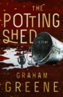 The Potting Shed : A Play - eBook