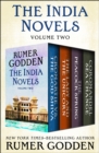 The India Novels Volume Two : Cromartie vs. the God Shiva, The Lady and the Unicorn, The Peacock Spring, and Coromandel Sea Change - eBook