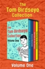 The Tom Birdseye Collection Volume One : A Tough Nut to Crack, Storm Mountain, The Eye of the Stone, and I'm Going to Be Famous - eBook
