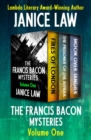 The Francis Bacon Mysteries Volume One : Fires of London, The Prisoner of the Riviera, and Moon Over Tangier - eBook