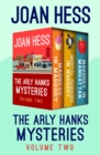 The Arly Hanks Mysteries Volume Two : Madness in Maggody, Mortal Remains in Maggody, and Maggody in Manhattan - eBook