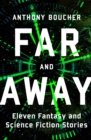 Far and Away : Eleven Fantasy and Science Fiction Stories - eBook