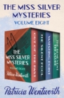 The Miss Silver Mysteries Volume Eight : Out of the Past, The Silent Pool, Vanishing Point, and The Benevent Treasure - eBook