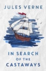 In Search of the Castaways : or the Children of Captain Grant - eBook