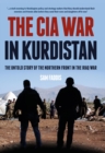 The CIA War in Kurdistan : The Untold Story of the Northern Front in the Iraq War - eBook