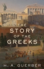 The Story of the Greeks - eBook